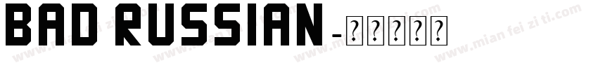 BAD RUSSIAN字体转换
